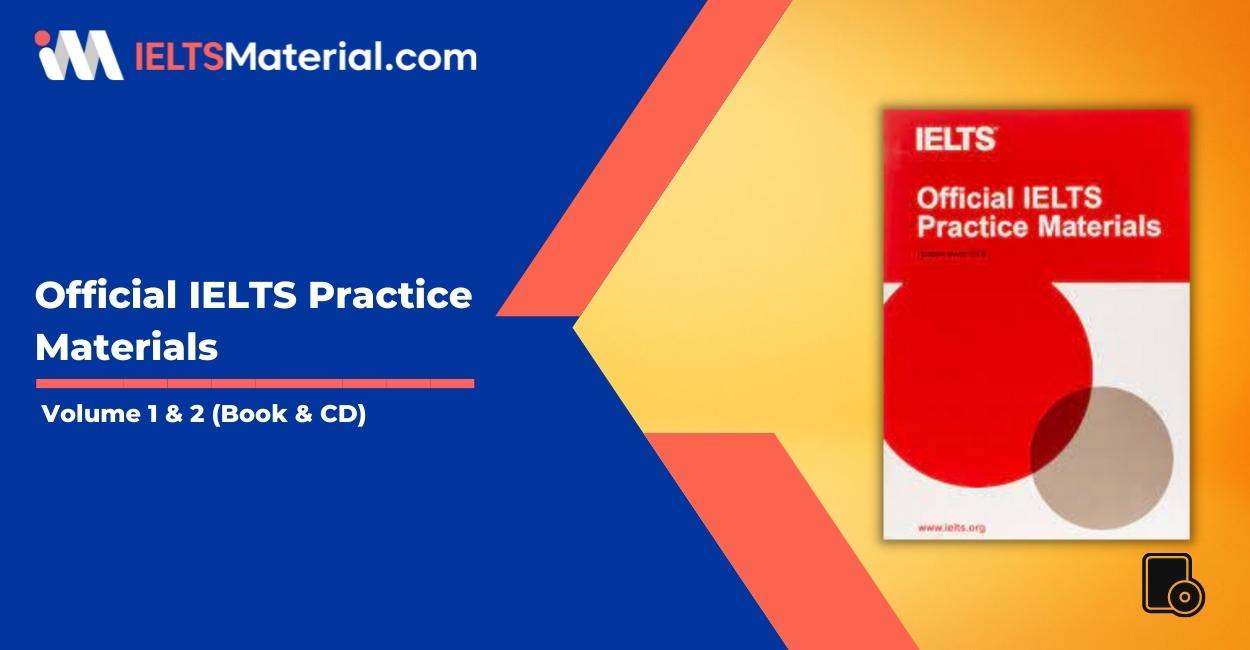 Official IELTS Practice Materials Volume 1 & 2 (Book & CD)