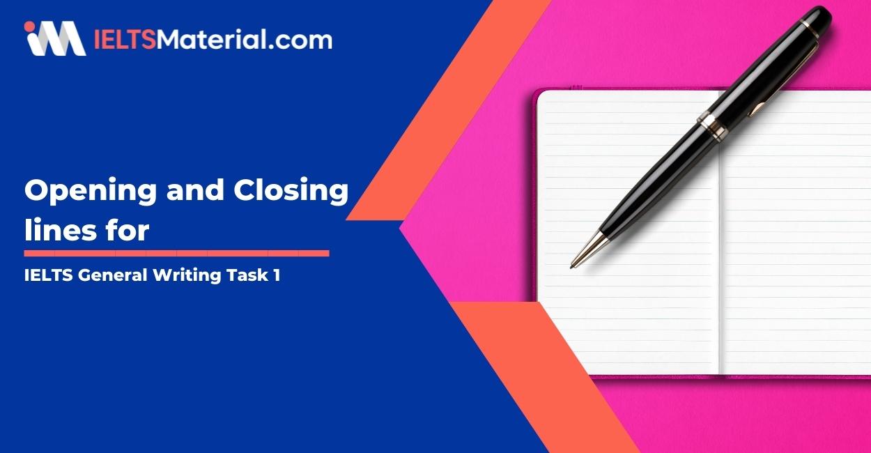 Opening and Closing lines for IELTS General Writing Task 1