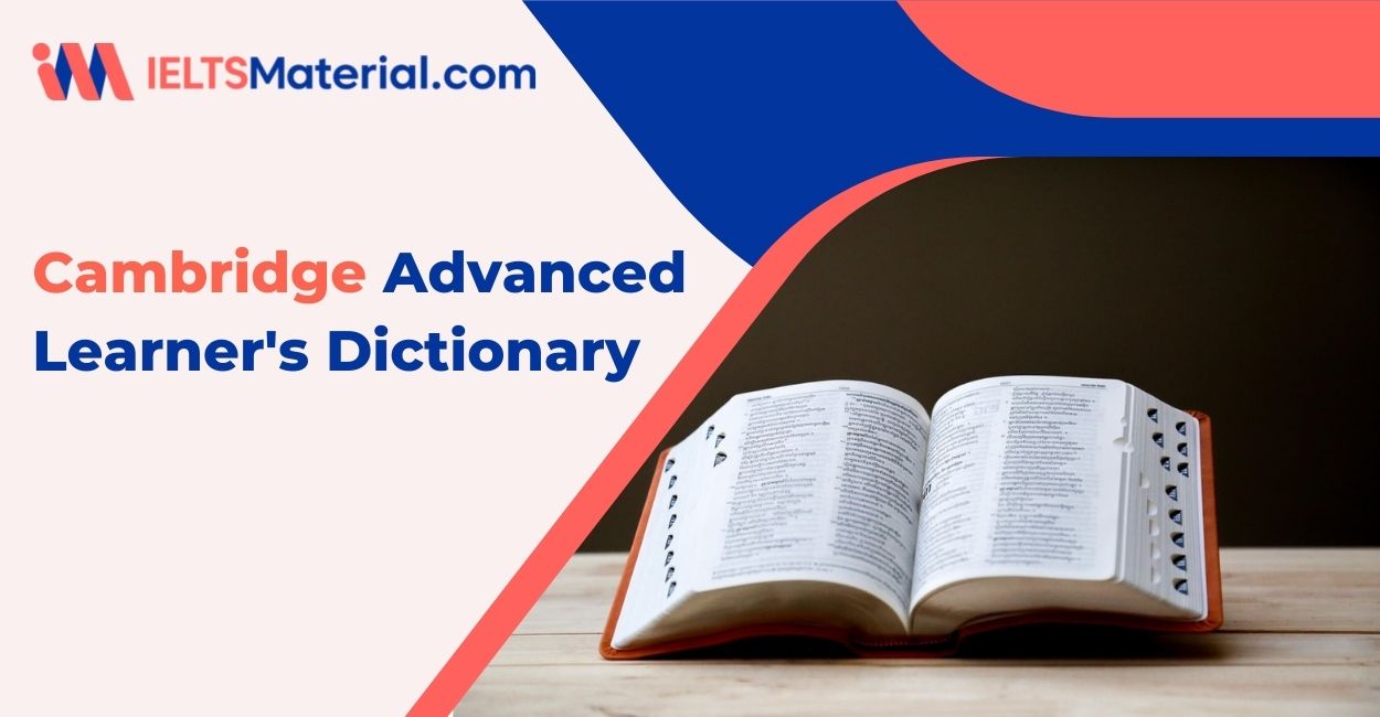 Cambridge Advanced Learner’s Dictionary – 4th edition | IELTSMaterial.com