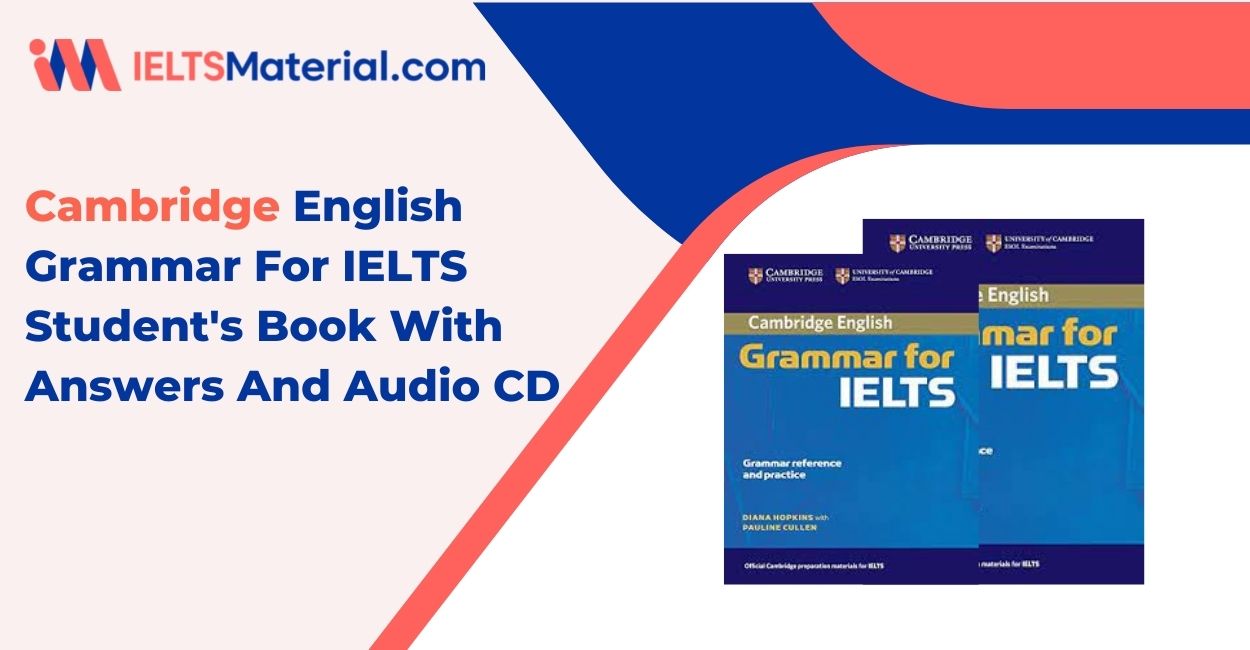 Cambridge English Grammar For IELTS Student’s Book With Answers And Audio CD