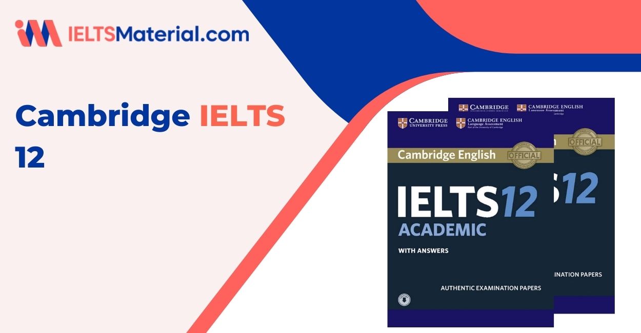 Cambridge IELTS 12 – Sample Unit