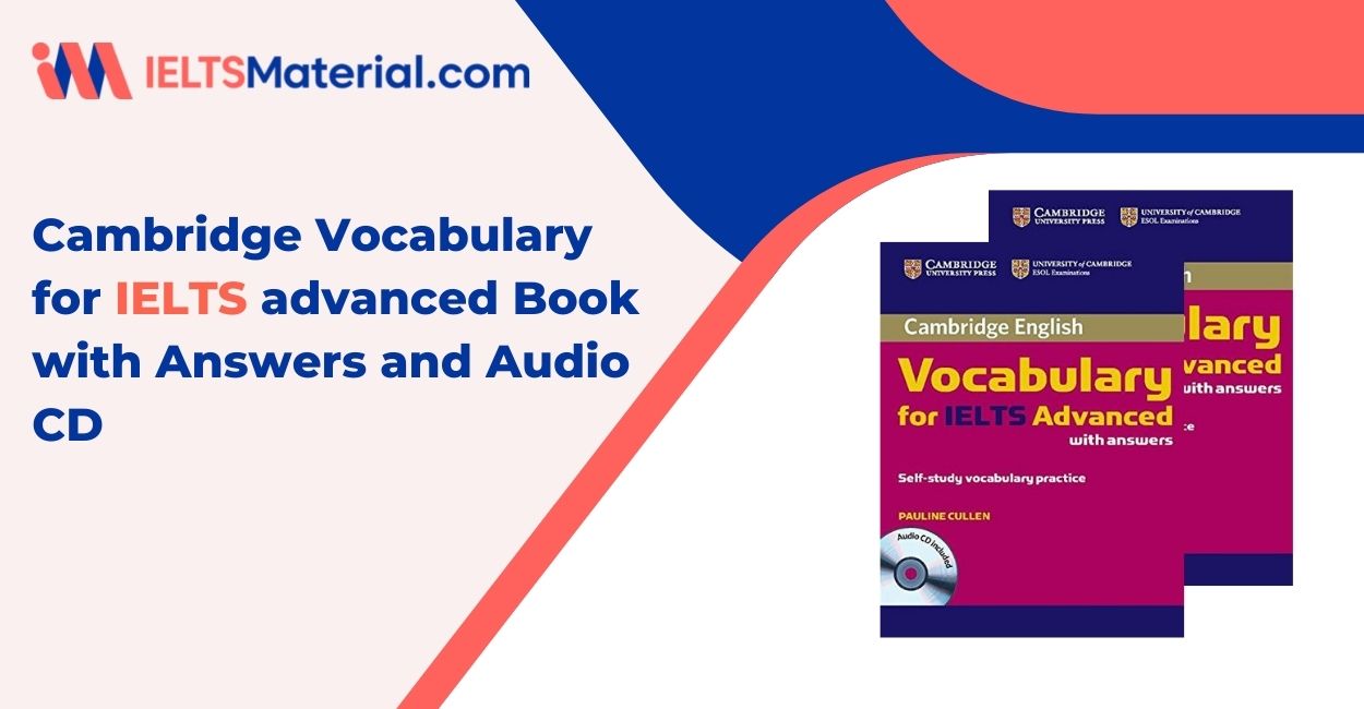 Cambridge Vocabulary for IELTS advanced Book with Answers and Audio CD