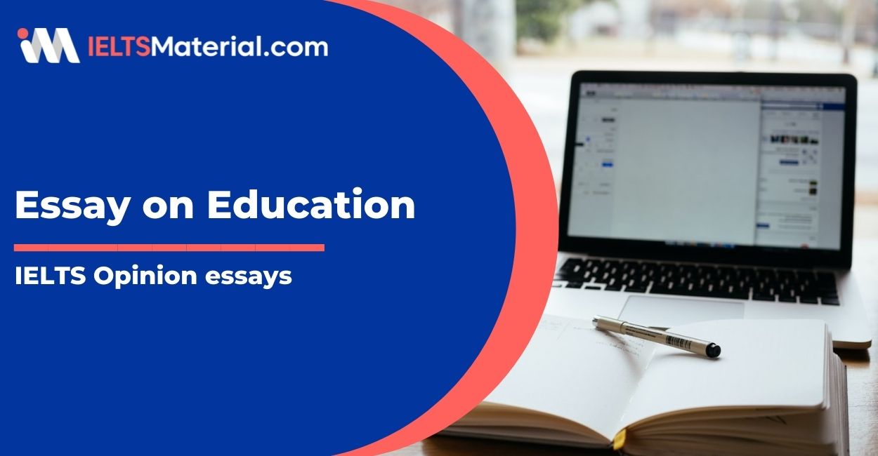 IELTS Opinion essays (Essay on Education)