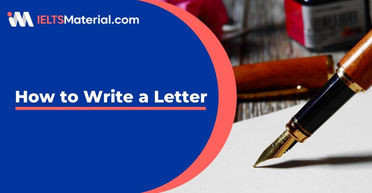 How to Write a Letter – IELTS General Writing Task 1