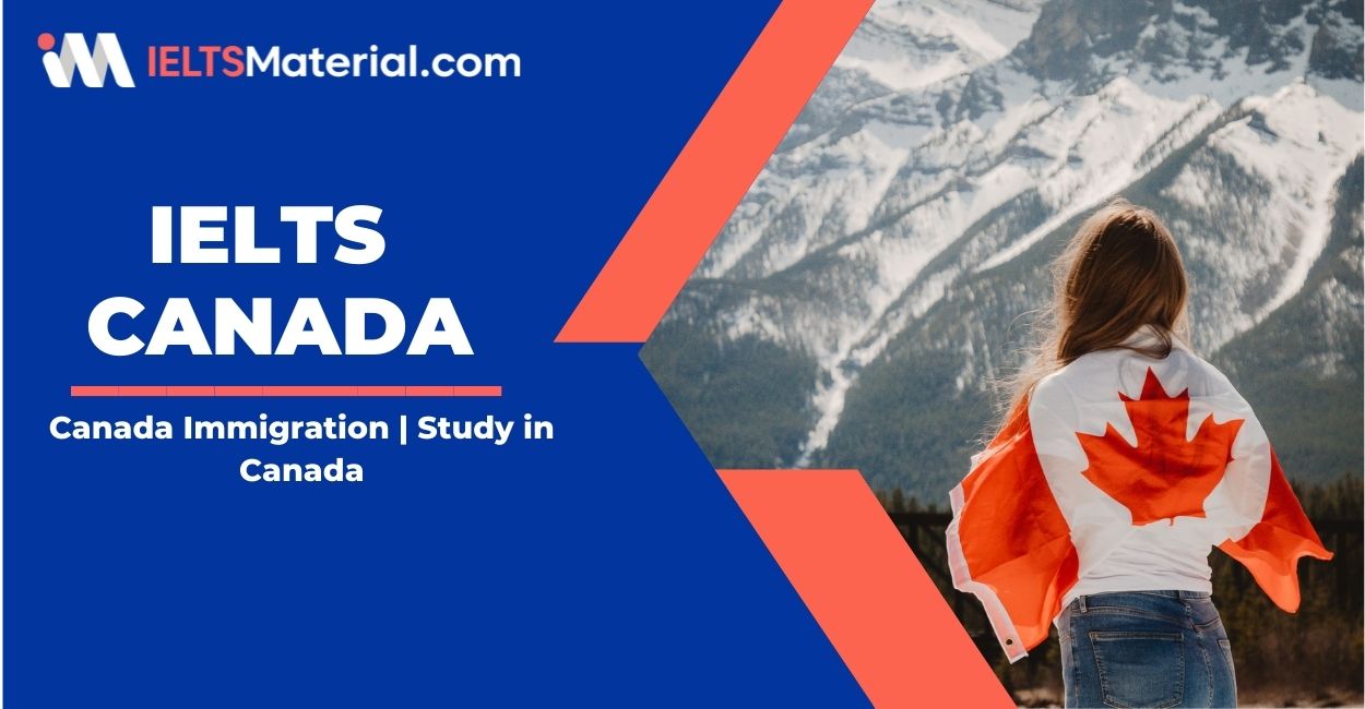 IELTS Canada – IELTS for Canada Immigration | Study in Canada