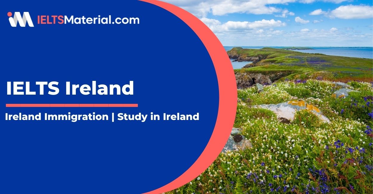 IELTS Ireland – Ireland Immigration | Study in Ireland
