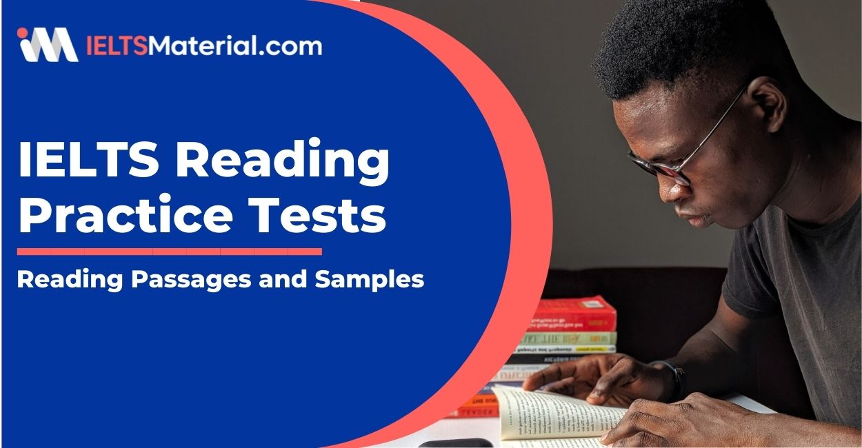 IELTS Reading Practice Tests 2022 – Reading Passages and Samples