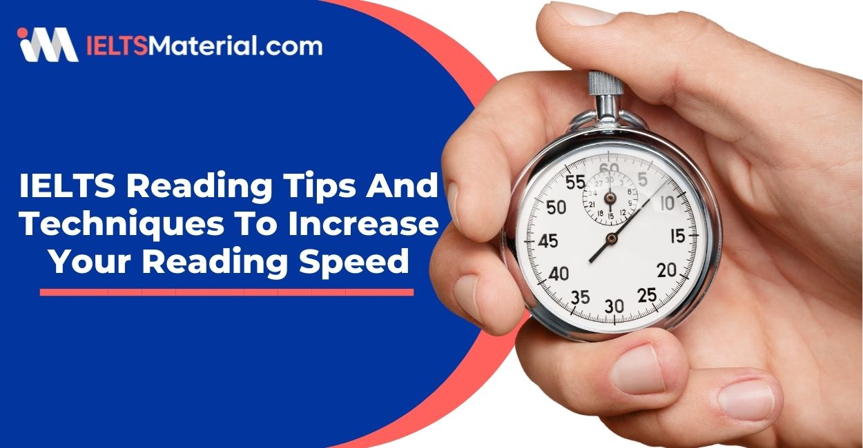 IELTS Reading Tips And Techniques To Increase Your Reading Speed