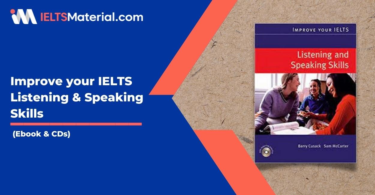 Improve your IELTS Listening & Speaking Skills (Ebook & CDs)