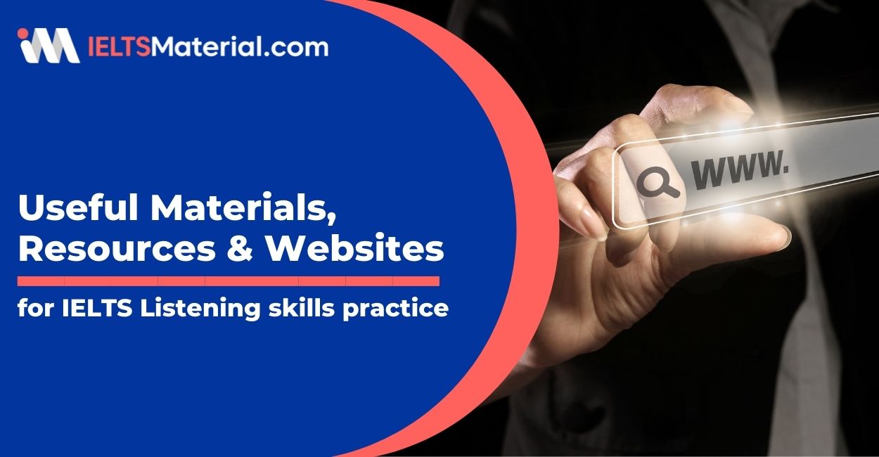 Useful Materials-Resources & Websites for IELTS Listening skills practice