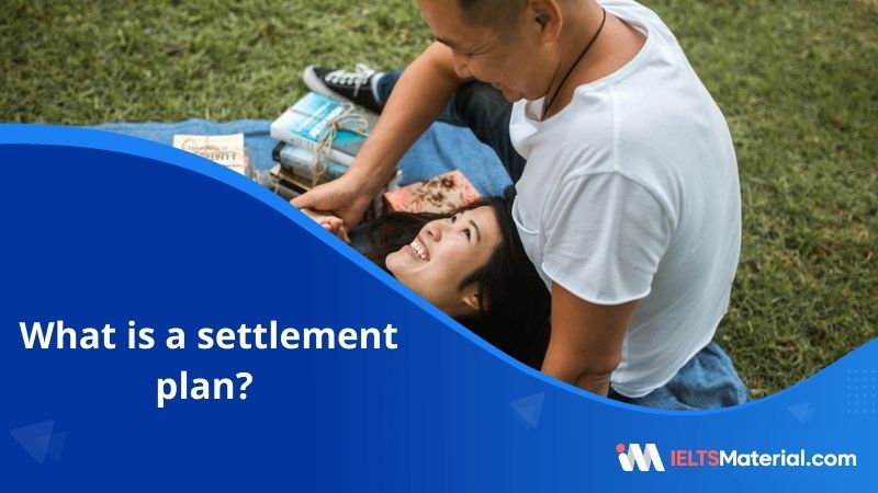 Canada Settlement Plan | What Should the Settlement Plan Include?