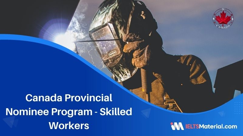 Canada Provincial Nominee Program – Skilled Workers