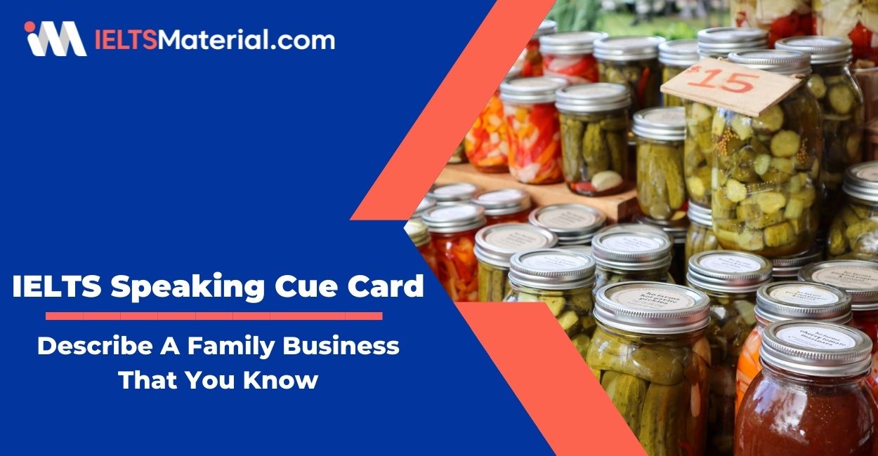 Describe A Family Business That You Know – IELTS Speaking Cue Card
