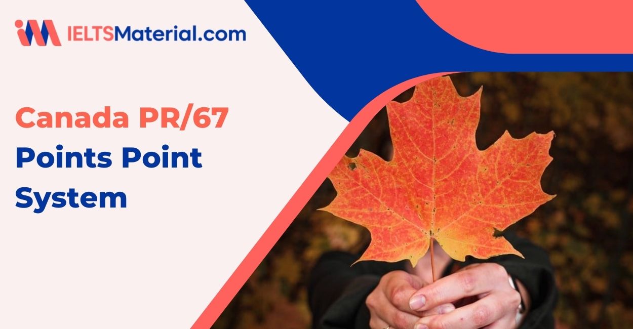 Canada PR/67 Points Point System – Canada PR Points Table and Calculator