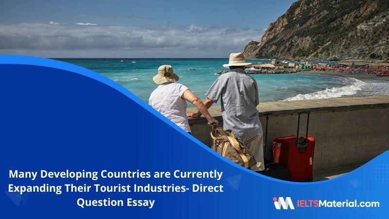 Many Developing Countries are Currently Expanding Their Tourist Industries- IELTS Writing Task 2