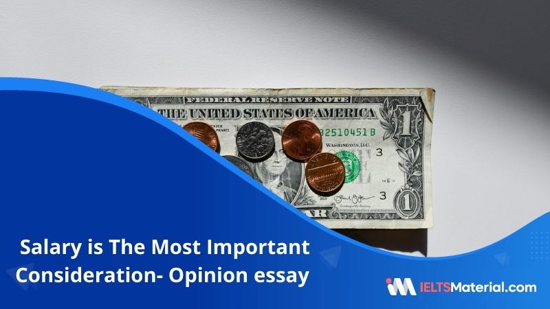 Salary is The Most Important Consideration- IELTS Writing Task 2