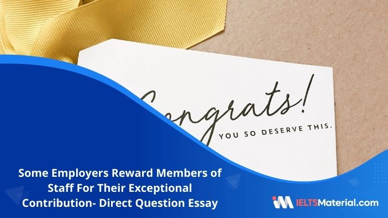Some Employers Reward Members of Staff For Their Exceptional Contribution- IELTS Writing Task 2