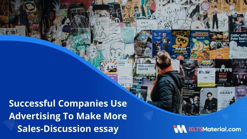 Successful Companies Use Advertising To Make More Sales- IELTS Writing Task 2