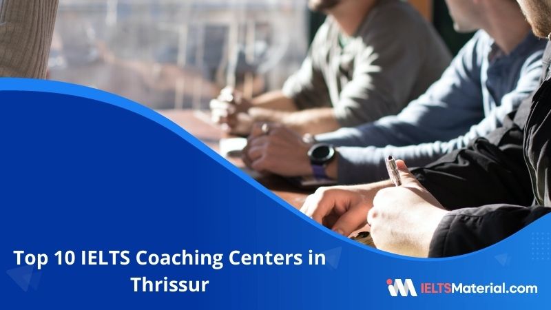 10 Best IELTS Coaching in Thrissur 2022