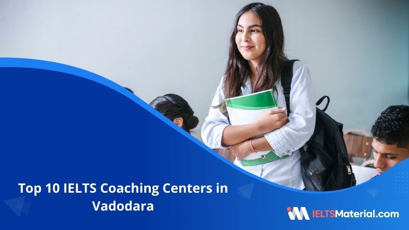10 Best IELTS Coaching in Vadodara 2022