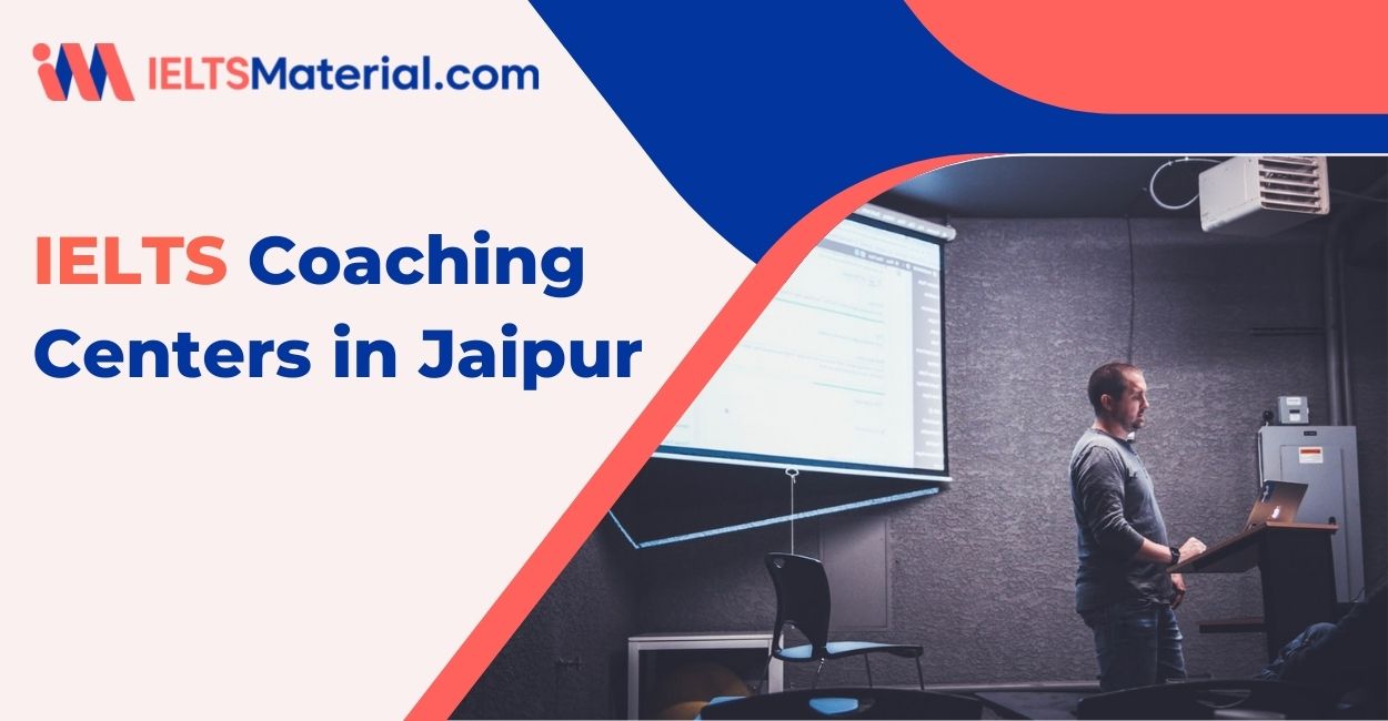 10 Best IELTS Coaching in Jaipur 2022