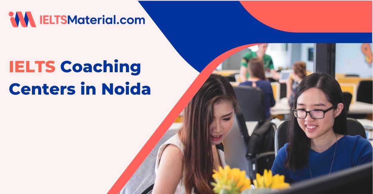 10 Best IELTS Coaching in Noida 2022