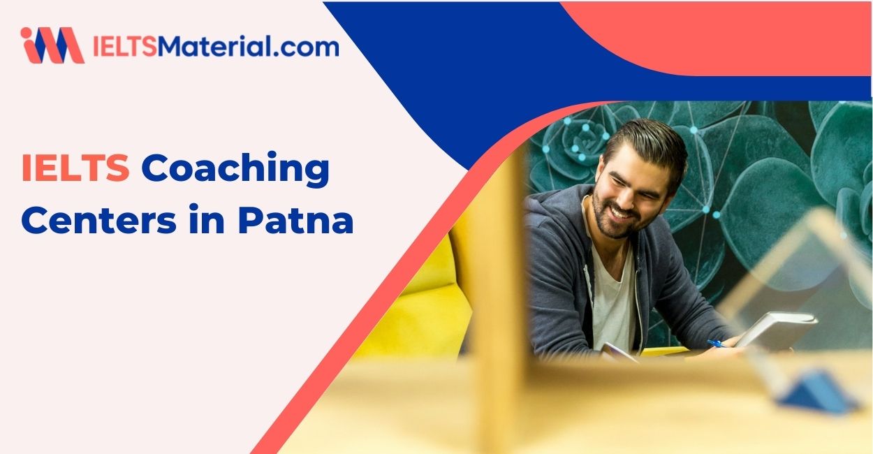 5 Best IELTS Coaching in Patna 2022