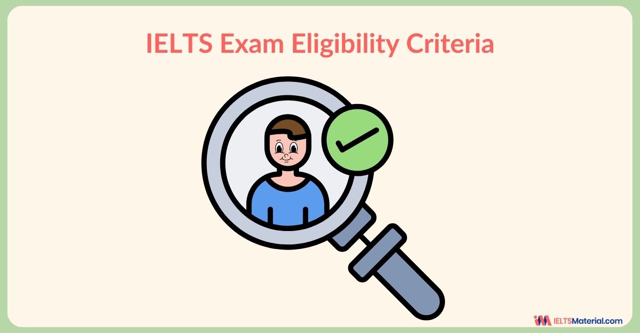 IELTS Exam Eligibility Criteria 2024