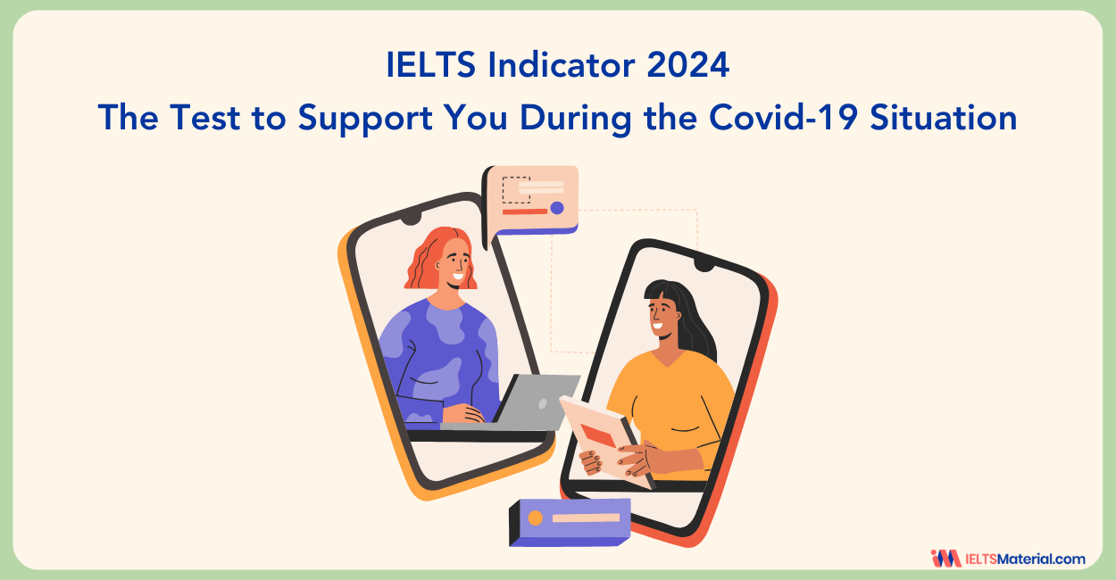 IELTS Indicator 2024 | The Test to Support You During the Covid-19 Situation
