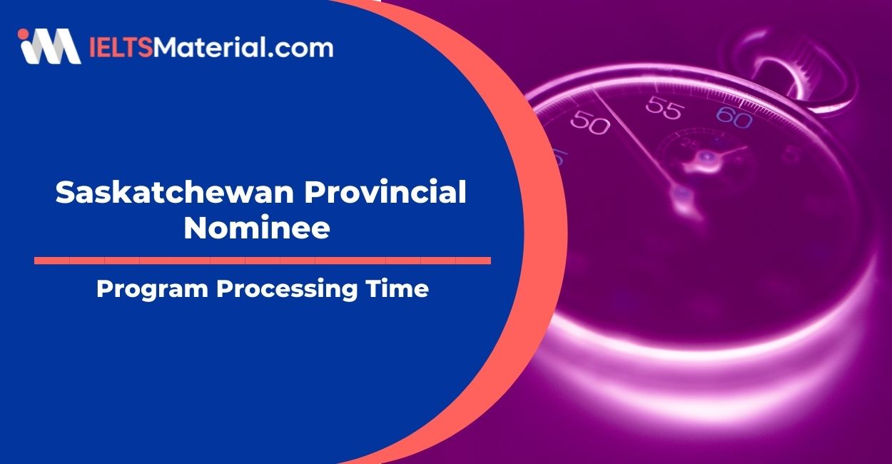Saskatchewan Provincial Nominee Program Processing Time