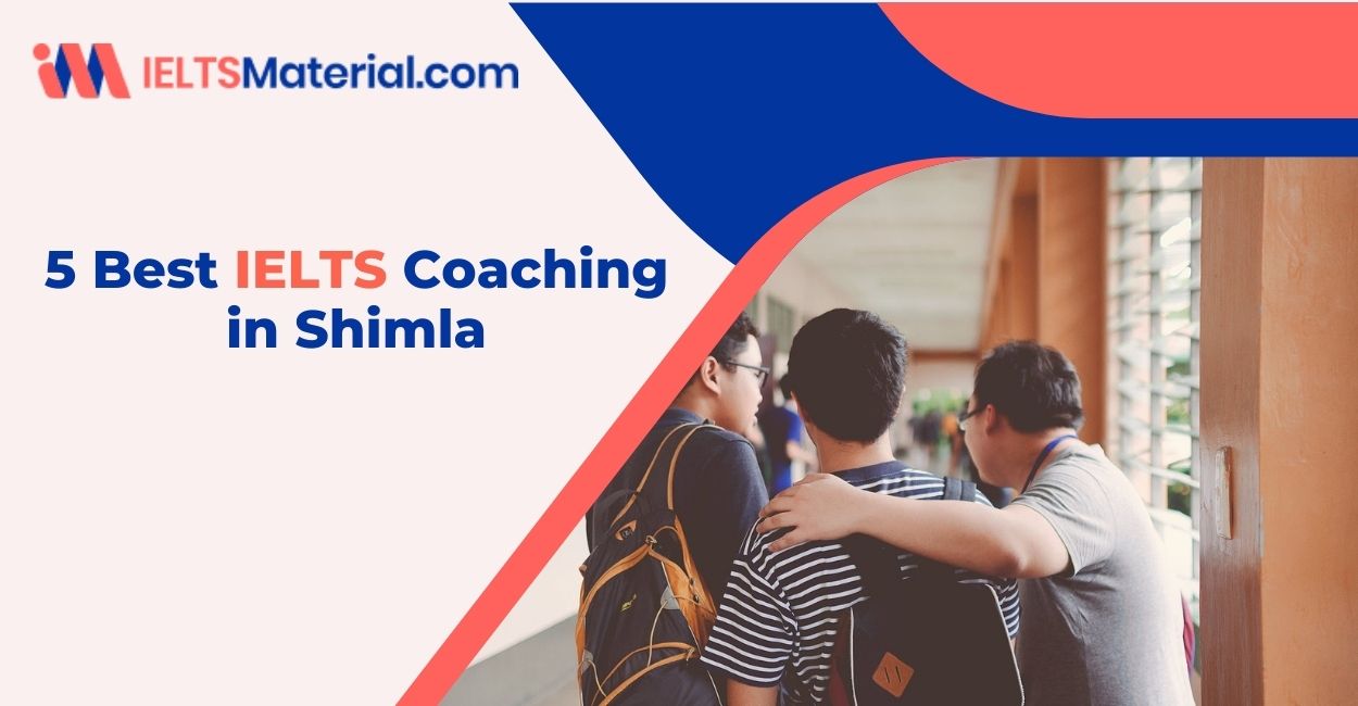 5 Best IELTS Coaching in Shimla 2022