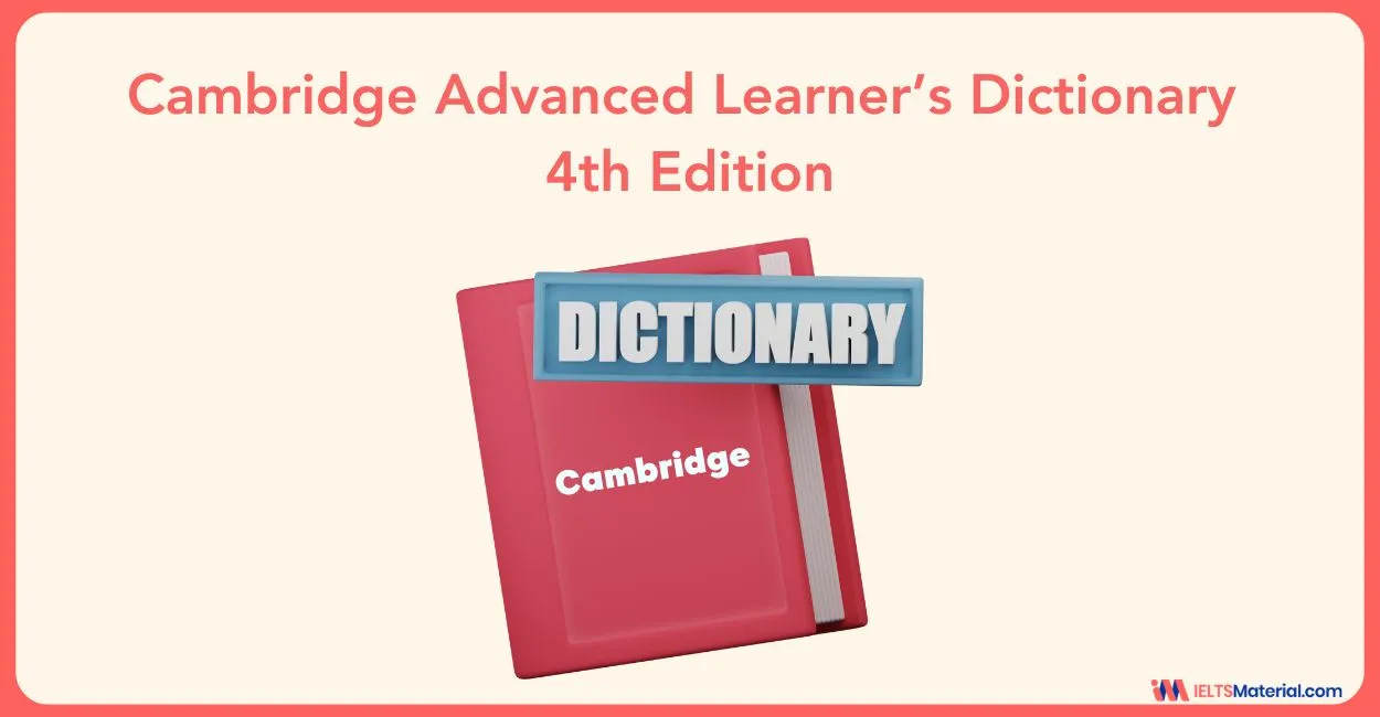 Cambridge Advanced Learner’s Dictionary – 4th edition | IELTSMaterial.com