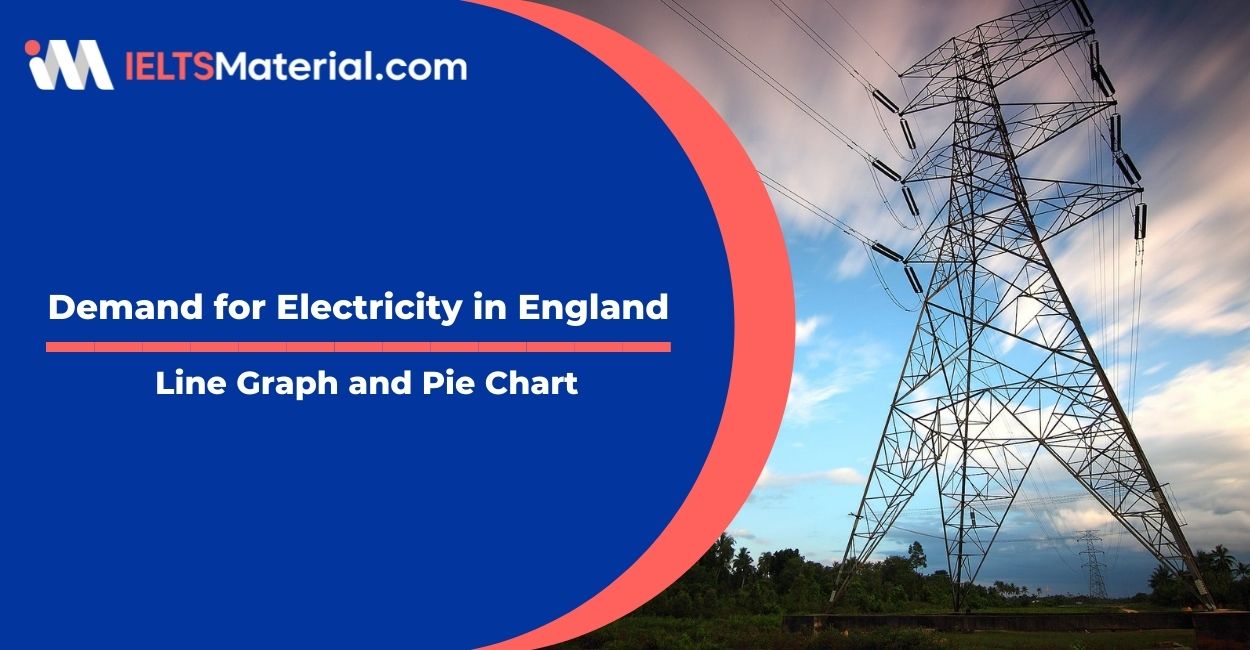 Demand for Electricity in England- Line Graph and Pie Chart