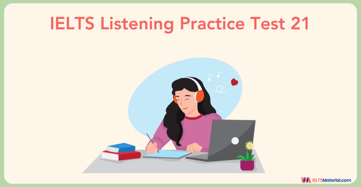 IELTS Listening Practice Test 21