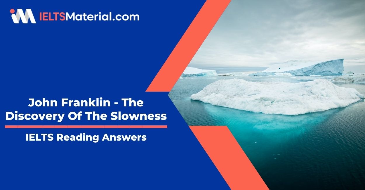 John Franklin – The Discovery Of The Slowness- IELTS Reading Answers