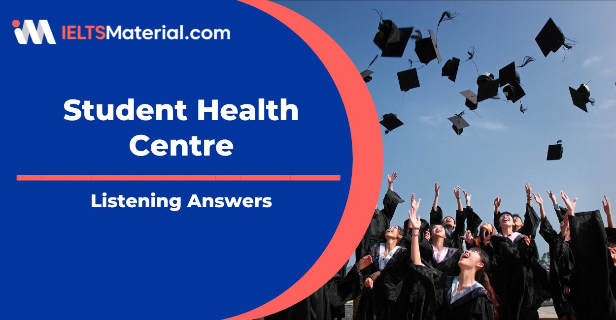 Student Health Centre Listening Answers