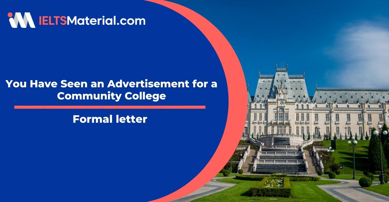 You Have Seen an Advertisement for a Community College- Formal letter