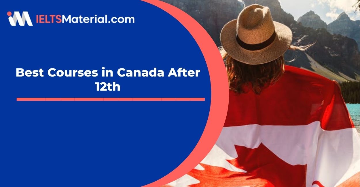 Best Courses In Canada After 12th IELTSMaterial