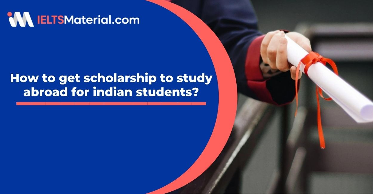 How to Get Scholarship to Study Abroad for Indian Students?