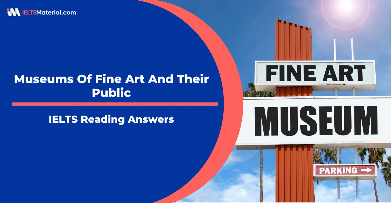 Museums of Fine Art and their Public – IELTS Reading Answers