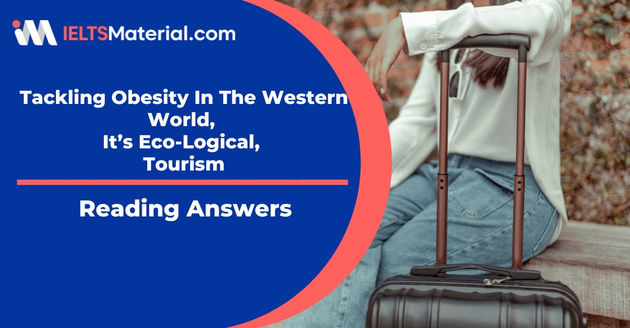 Tackling Obesity In The Western World, It’s Eco-Logical, Tourism Reading Answers