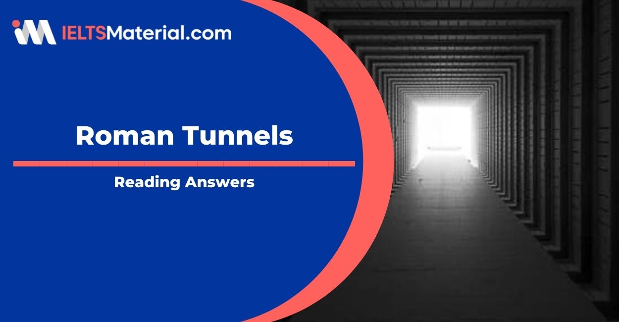 Roman Tunnels IELTS Reading Answers