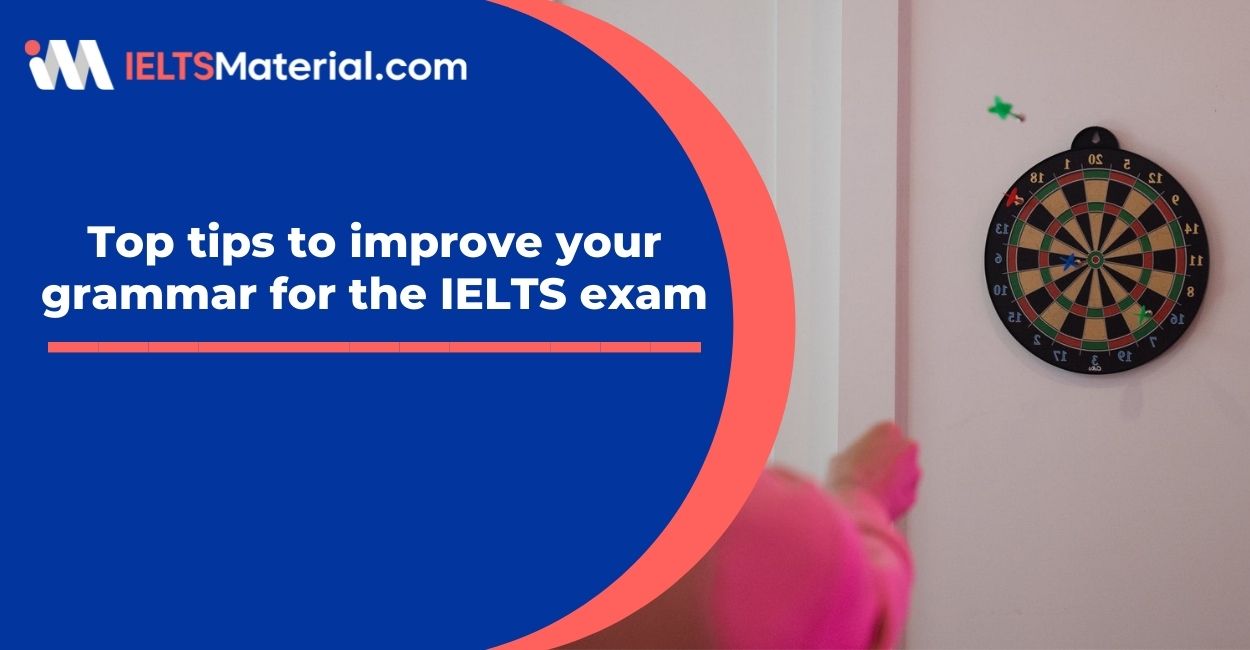 Top Tips to Improve Your Grammar for the IELTS exam