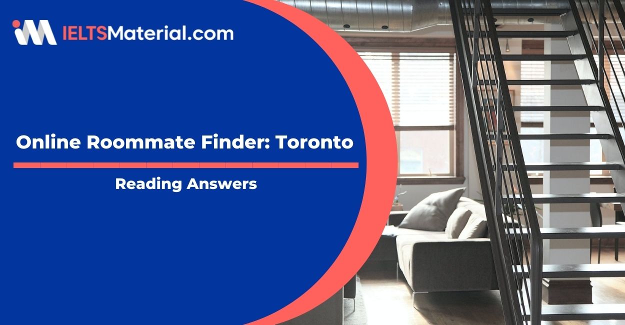 Online Roommate Finder: Toronto IELTS Reading Answers