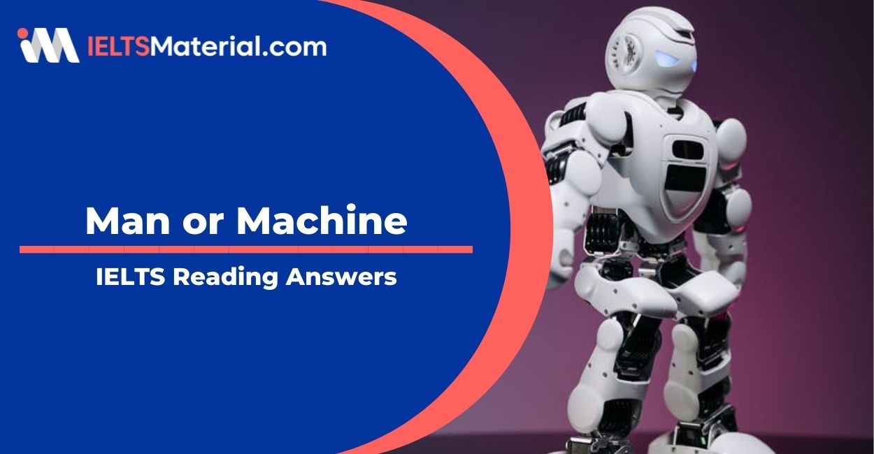 Man or Machine- IELTS Reading Answers