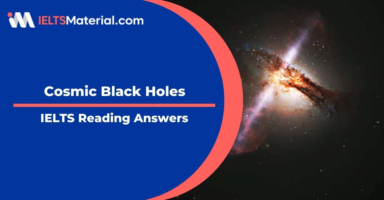 Cosmic Black Holes- IELTS Reading Answer