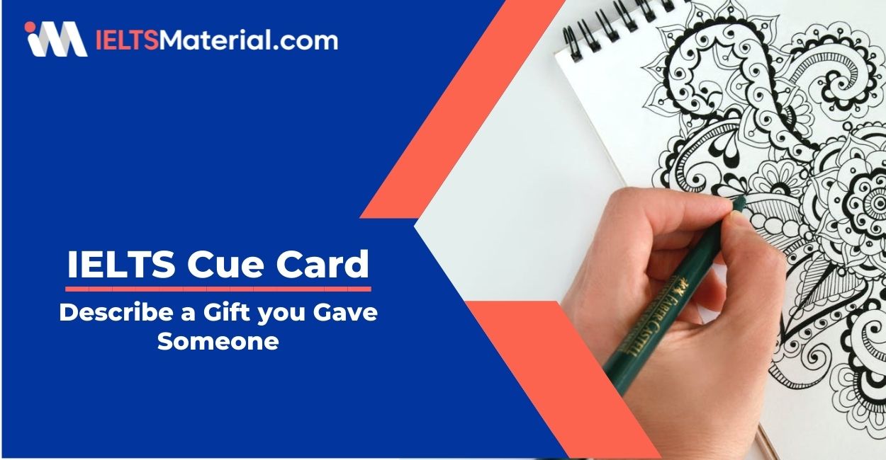 Describe a Gift you Gave Someone- IELTS Cue Card