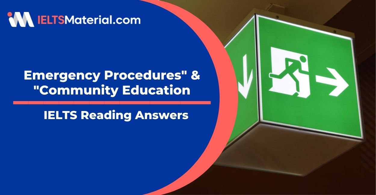 Emergency Procedures” & “Community Education- IELTS Reading Answer