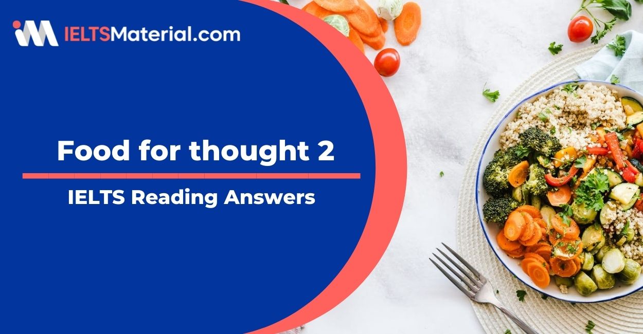 Food for thought 2- IELTS Reading answers