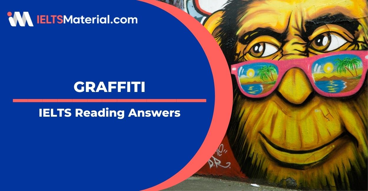 GRAFFITI- IELTS Reading Answer